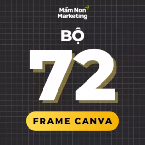Bộ 72 Frame Canva