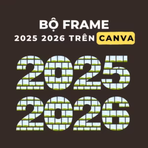 Frame Canva Số 2025 2026